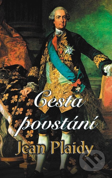 E-kniha: Cesta povstání (Jean Plaidy). Baronet, 2013 E-kniha: Cesta povstání (Jean Plaidy). Baronet, 2013
