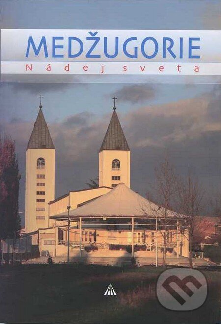 Kniha: Medžugorie (Christoph Hurnaus). Lúč, 2013 Kniha: Medžugorie (Christoph Hurnaus). Lúč, 2013