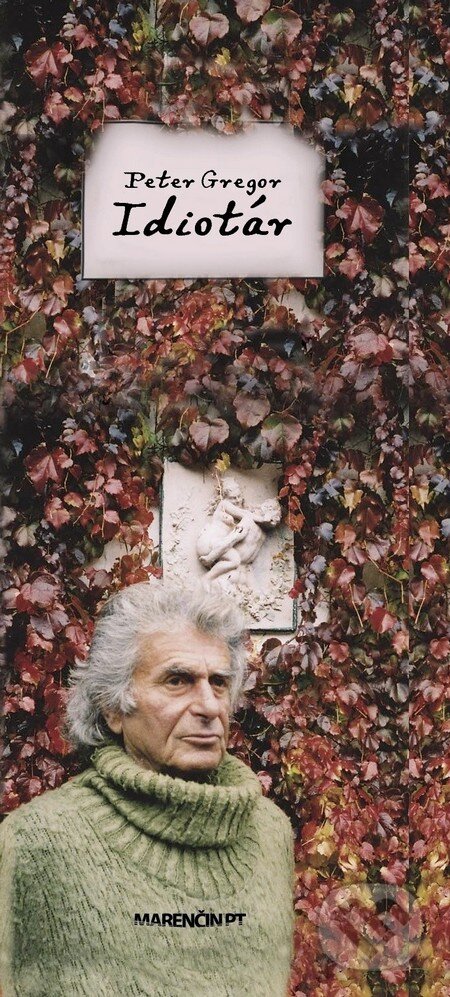 Kniha: Idiotár (Peter Gregor). Marenčin PT, 2013 Kniha: Idiotár (Peter Gregor). Marenčin PT, 2013