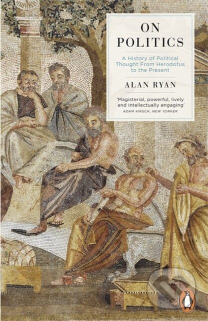 Kniha: On Politics (Alan Ryan). Penguin Books, 2013 Kniha: On Politics (Alan Ryan). Penguin Books, 2013