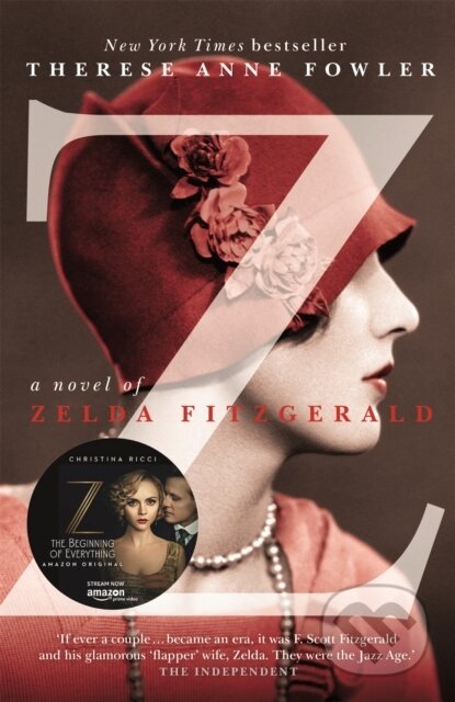 Kniha: Z: A Novel of Zelda Fitzgerald (Therese Anne Fowler). Two Roads, 2013 Kniha: Z: A Novel of Zelda Fitzgerald (Therese Anne Fowler). Two Roads, 2013