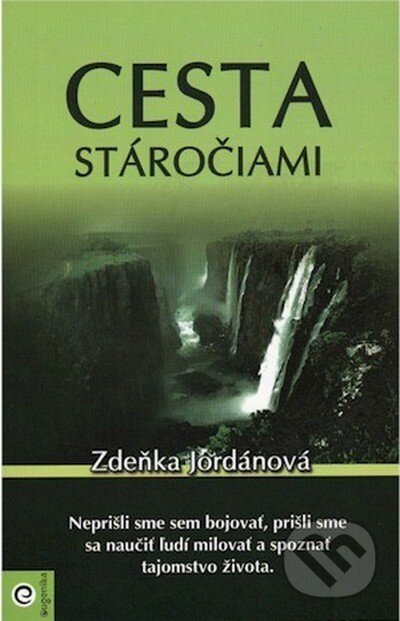 Kniha: Cesta stáročiami (Zdeňka Jordánová). Eugenika, 2011 Kniha: Cesta stáročiami (Zdeňka Jordánová). Eugenika, 2011