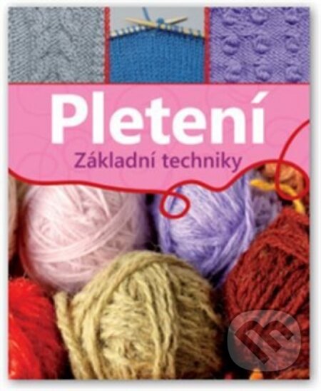 Kniha: Pletení (Svojtka&Co.). Svojtka&Co., 2013 Kniha: Pletení (Svojtka&Co.). Svojtka&Co., 2013