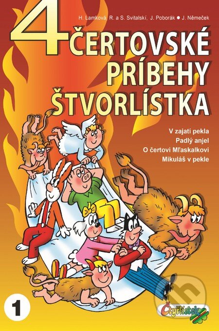 Kniha: 4 čertovské príbehy Štvorlístka (H. Lamková, J. Poborák, Jaroslav Němeček, R. Svitalský a S. Svitalský). Čtyřlístek, 2013 Kniha: 4 čertovské príbehy Štvorlístka (H. Lamková, J. Poborák, Jaroslav Němeček, R. Svitalský a S. Svitalský). Čtyřlístek, 2013
