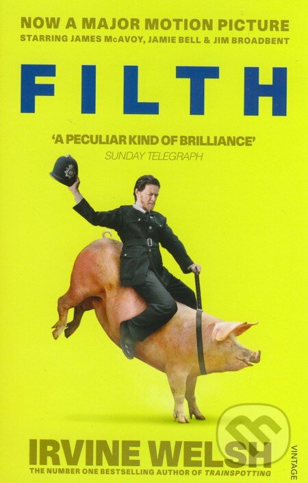 Kniha: Filth (Irvine Welsh). Vintage, 2013 Kniha: Filth (Irvine Welsh). Vintage, 2013