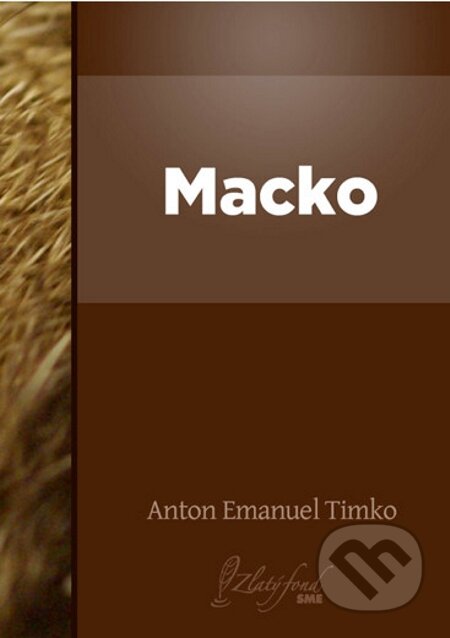 E-kniha: Macko (Anton Emanuel Timko). Petit Press E-kniha: Macko (Anton Emanuel Timko). Petit Press