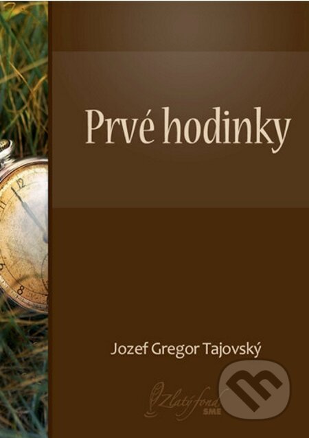 E-kniha: Prvé hodinky (Jozef Gregor Tajovský). Petit Press E-kniha: Prvé hodinky (Jozef Gregor Tajovský). Petit Press