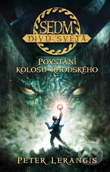 Kniha: Povstání kolosu rhodského (Peter Lerangis). Egmont ČR, 2013 Kniha: Povstání kolosu rhodského (Peter Lerangis). Egmont ČR, 2013