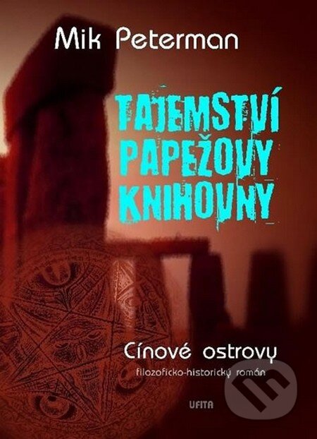 Kniha: Tajemství papežovy knihovny 2 (Mik Peterman). Ufita, 2013 Kniha: Tajemství papežovy knihovny 2 (Mik Peterman). Ufita, 2013