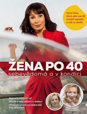 Kniha: Žena po 40 (Jana Martincová a Petra Trojanová). Babyonline, 2013 Kniha: Žena po 40 (Jana Martincová a Petra Trojanová). Babyonline, 2013
