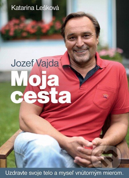 Kniha: Moja cesta (Jozef Vajda a Katarína Lešková). Umelecká agentúra J&J, 2013 Kniha: Moja cesta (Jozef Vajda a Katarína Lešková). Umelecká agentúra J&J, 2013