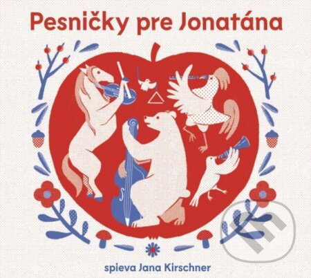 Hudební CD: Jana Kirschner: Pesničky Pre Jonatána (). , 2022 Hudební CD: Jana Kirschner: Pesničky Pre Jonatána (). , 2022
