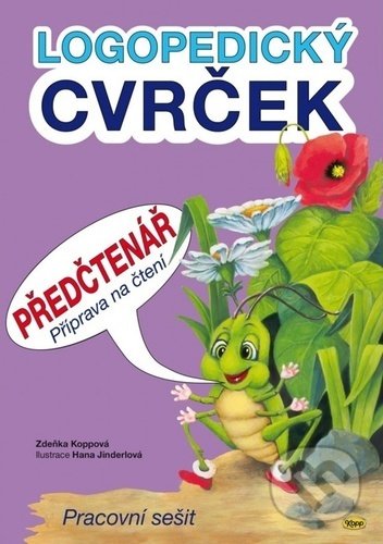 Kniha: Logopedický cvrček - Předčtenář (Zdeňka Koppová). Kopp, 2022 Kniha: Logopedický cvrček - Předčtenář (Zdeňka Koppová). Kopp, 2022