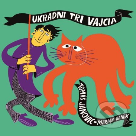 Audiokniha: Ukradni tri vajcia (Tomáš Janovic). Wisteria Books, 2022 Audiokniha: Ukradni tri vajcia (Tomáš Janovic). Wisteria Books, 2022