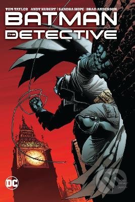 Kniha: Batman: The Detective (Andy Kubert a Tom Taylor). DC Comics, 2022 Kniha: Batman: The Detective (Andy Kubert a Tom Taylor). DC Comics, 2022
