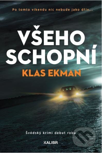 Kniha: Všehoschopní (Klas Ekman). Kalibr, 2022 Kniha: Všehoschopní (Klas Ekman). Kalibr, 2022