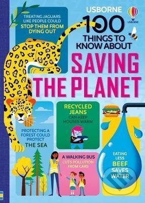 Kniha: 100 Things to Know About Saving the Planet (Jerome Martin). Usborne, 2020 Kniha: 100 Things to Know About Saving the Planet (Jerome Martin). Usborne, 2020