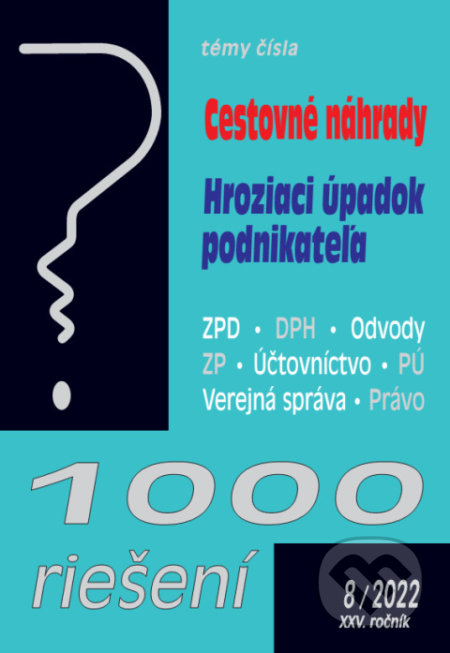 Kniha: 1000 riešení č. 8 / 2022 - Zvýšenie cestovných náhrad (Poradca s.r.o.). Poradca s.r.o., 2022 Kniha: 1000 riešení č. 8 / 2022 - Zvýšenie cestovných náhrad (Poradca s.r.o.). Poradca s.r.o., 2022