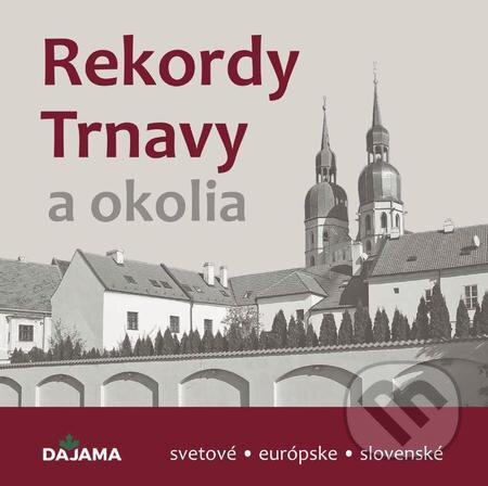 Rekordy Trnavy a okolia - Daniel Kollár, DAJAMA