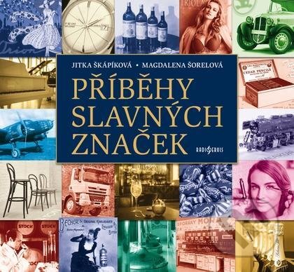 Kniha: Příběhy slavných značek (Jitka Škápíková a Magdalena Šorelová). Radioservis, 2022 Kniha: Příběhy slavných značek (Jitka Škápíková a Magdalena Šorelová). Radioservis, 2022