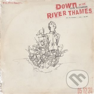 Hudební CD: Liam Gallagher: Down By the River Thames LP (Warner Music). Warner Music, 2022 Hudební CD: Liam Gallagher: Down By the River Thames LP (Warner Music). Warner Music, 2022