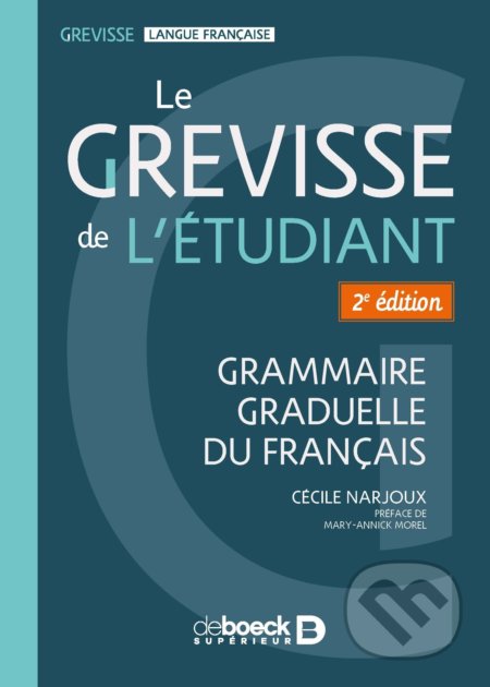 Kniha: Le Grevisse de l´étudiant (Cécile Narjoux). De Boeck superieur, 2021 Kniha: Le Grevisse de l´étudiant (Cécile Narjoux). De Boeck superieur, 2021