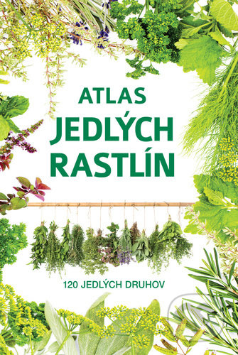 Kniha: Atlas jedlých rastlín (Aleksandra Halarewicz). Bookmedia, 2022 Kniha: Atlas jedlých rastlín (Aleksandra Halarewicz). Bookmedia, 2022