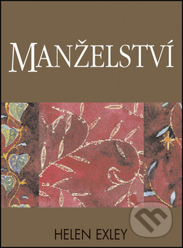 Kniha: Manželství (Helen Exley). Slovart, 2008 Kniha: Manželství (Helen Exley). Slovart, 2008
