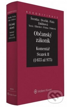 Kniha: Občanský zákoník: Komentář - Svazek II (Jan Dvořák, Jiří Švestka, Josef Fiala a kolektív). Wolters Kluwer ČR, 2014 Kniha: Občanský zákoník: Komentář - Svazek II (Jan Dvořák, Jiří Švestka, Josef Fiala a kolektív). Wolters Kluwer ČR, 2014