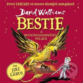 Audiokniha: Bestie z Buckinghamského paláce (David Walliams). Tympanum, 2022 Audiokniha: Bestie z Buckinghamského paláce (David Walliams). Tympanum, 2022