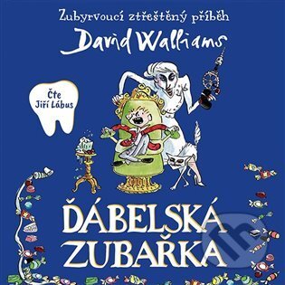 Audiokniha: Ďábelská zubařka (David Walliams). Tympanum, 2022 Audiokniha: Ďábelská zubařka (David Walliams). Tympanum, 2022