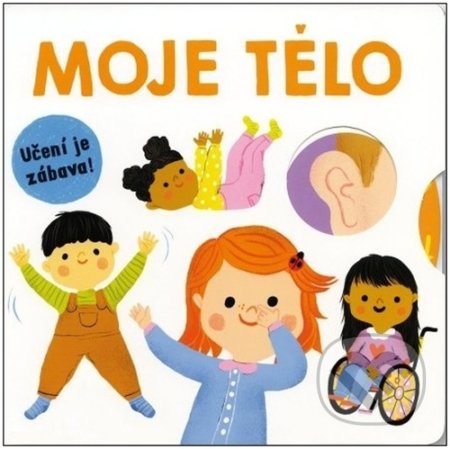 Kniha: Moje tělo (Mária Nerádová). Svojtka&Co., 2022 Kniha: Moje tělo (Mária Nerádová). Svojtka&Co., 2022