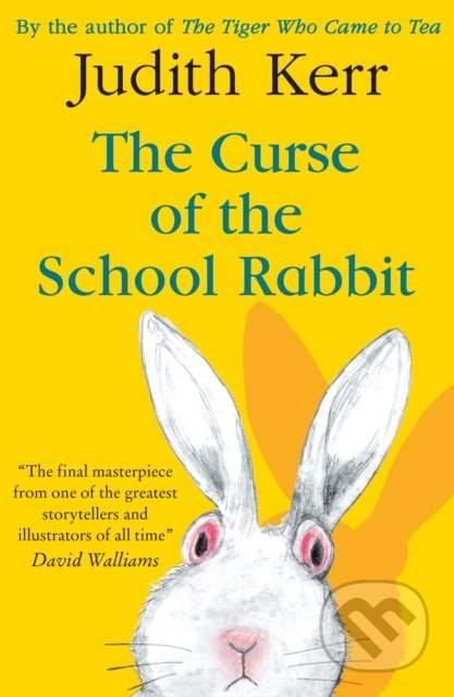 Kniha: The Curse of the School Rabbit (Judith Kerr). HarperCollins, 2022 Kniha: The Curse of the School Rabbit (Judith Kerr). HarperCollins, 2022