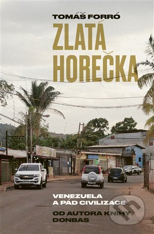 Kniha: Zlatá horečka (Tomáš Forró). Paseka, 2023 Kniha: Zlatá horečka (Tomáš Forró). Paseka, 2023