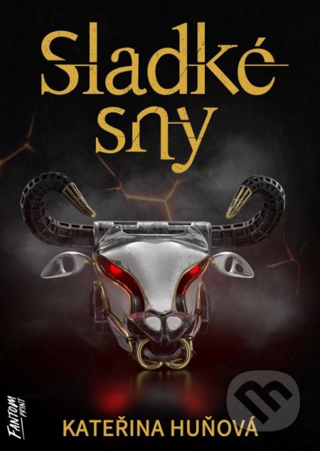 Kniha: Sladké sny (Kateřina Huňová). FANTOM Print, 2022 Kniha: Sladké sny (Kateřina Huňová). FANTOM Print, 2022