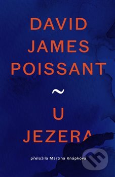 U jezera - David James Poissant, 2023