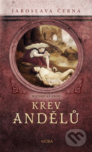 Kniha: Krev andělů (Jaroslava Černá). Moba, 2022 Kniha: Krev andělů (Jaroslava Černá). Moba, 2022