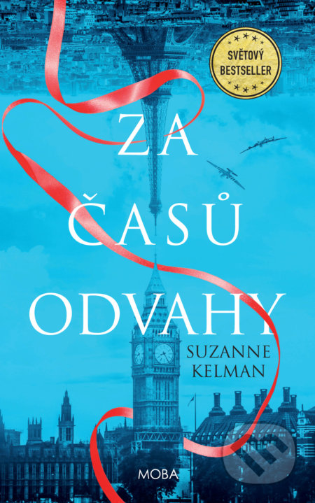 Kniha: Za časů odvahy (Suzanne Kelman). Moba, 2022 Kniha: Za časů odvahy (Suzanne Kelman). Moba, 2022