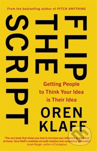 Kniha: Flip the Script (Oren Klaff). Atom, Little Brown, 2022 Kniha: Flip the Script (Oren Klaff). Atom, Little Brown, 2022