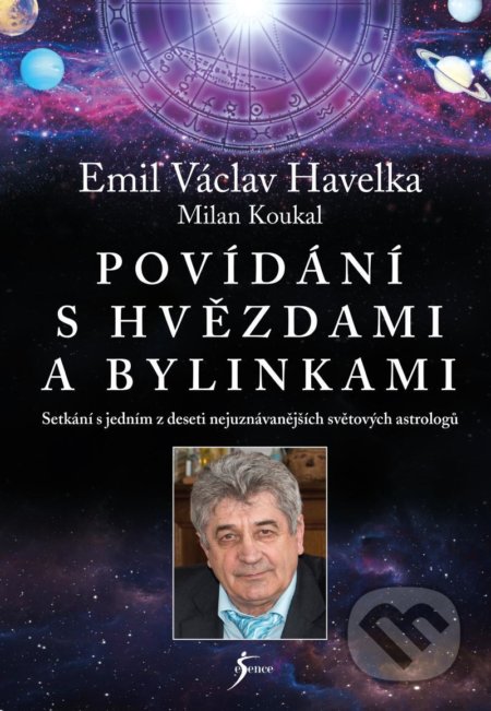Kniha: Povídání s hvězdami a bylinkami (Emil Václav Havelka a Milan Koukal). Esence, 2022 Kniha: Povídání s hvězdami a bylinkami (Emil Václav Havelka a Milan Koukal). Esence, 2022