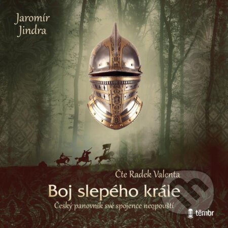 Audiokniha: Boj slepého krále (Jaromír Jindra). Témbr, 2022 Audiokniha: Boj slepého krále (Jaromír Jindra). Témbr, 2022