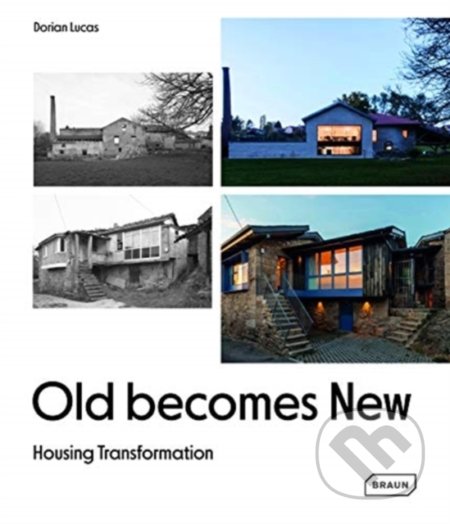 Kniha: Old Becomes New (Dorian Lucas). Braun, 2021 Kniha: Old Becomes New (Dorian Lucas). Braun, 2021