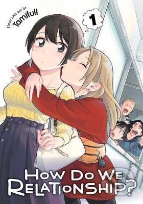 Kniha: How Do We Relationship? 1 (Tamifull). Viz Media, 2020 Kniha: How Do We Relationship? 1 (Tamifull). Viz Media, 2020