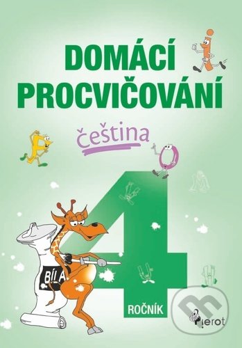 Kniha: Domácí procvičování čeština 4. ročník (Petr Šulc). Pierot, 2022 Kniha: Domácí procvičování čeština 4. ročník (Petr Šulc). Pierot, 2022
