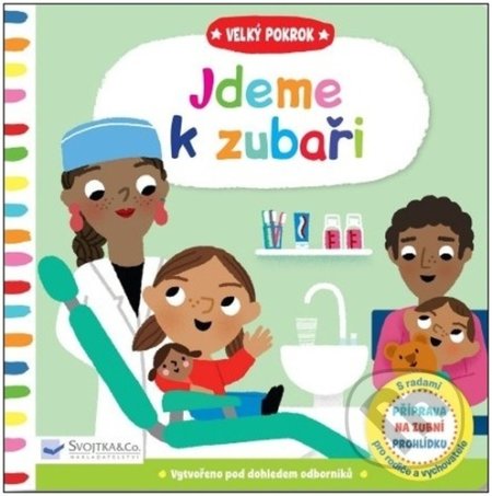 Kniha: Velký pokrok - Jdeme k zubaři (Marion Cocklico). Svojtka&Co., 2022 Kniha: Velký pokrok - Jdeme k zubaři (Marion Cocklico). Svojtka&Co., 2022