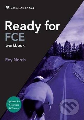 Kniha: Ready for FCE Workbook (Roy Norris). MacMillan, 2008 Kniha: Ready for FCE Workbook (Roy Norris). MacMillan, 2008