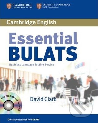 Kniha: Essential BULATS with Audio CD and CD-ROM (David Clark). Cambridge University Press, 2006 Kniha: Essential BULATS with Audio CD and CD-ROM (David Clark). Cambridge University Press, 2006