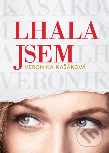 Kniha: Lhala jsem (Veronika Kašáková). BIZBOOKS, 2022 Kniha: Lhala jsem (Veronika Kašáková). BIZBOOKS, 2022