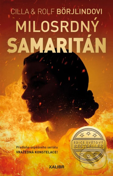 Kniha: Milosrdný samaritán (Cilla Börjlind a Rolf Börjlind). Kalibr, 2022 Kniha: Milosrdný samaritán (Cilla Börjlind a Rolf Börjlind). Kalibr, 2022
