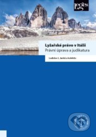 Kniha: Lyžařské právo v Itálii (Ladislav J. Janků). Leges, 2022 Kniha: Lyžařské právo v Itálii (Ladislav J. Janků). Leges, 2022